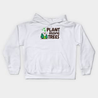 Plant more trees Kids Hoodie